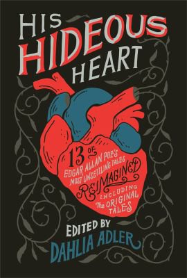 Book cover of HIS HIDEOUS HEART - 13 OF EDGAR ALLEN PO