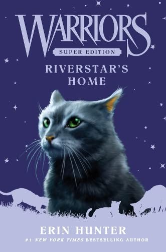 Book cover of WARRIORS SUPER EDITION - RIVERSTAR'S HOM
