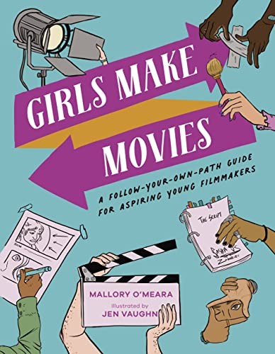 Book cover of GIRLS MAKE MOVIES - FOLLOW-YOUR-OWN PATH