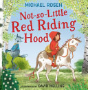 Book cover of NOT SO LITTLE RED RIDING HOOD