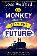 Book cover of MONKEY WHO FELL FROM THE FUTURE
