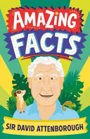 Book cover of AMAZING FACTS SIR DAVID ATTENBOROUGH