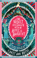 Book cover of WIDELY UNKNOWN MYTH OF APPLE & DOROTHY