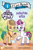 Book cover of MY LITTLE PONY - DETECTIVE HITCH