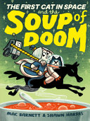 Book cover of 1ST CAT IN SPACE 02 SOUP OF DOOM