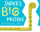 Book cover of SNAKE'S BIG MISTAKE