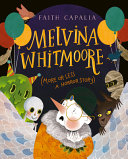 Book cover of MELVINA WHITMOORE - MORE OR LESS A HORRO