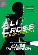 Book cover of ALI CROSS - THE SECRET DETECTIVE