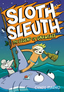 Book cover of SLOTH SLEUTH 02 LEGEND OF GNAWFACE