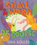 Book cover of SNAIL & WORM OF COURSE