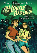 Book cover of ALL THE LOVELY BAD ONES GN