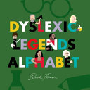 Book cover of DYSLEXIC LEGENDS ALPHABET