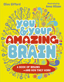 Book cover of YOU & YOUR AMAZING BRAIN