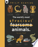 Book cover of WORLD'S MOST ATROCIOUS ANIMALS