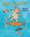 Book cover of PIGS CAN'T FLY