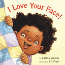 Book cover of I LOVE YOUR FACE
