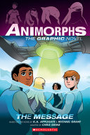 Book cover of ANIMORPHS GN 04 THE MESSAGE