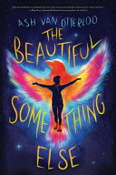 Book cover of BEAUTIFUL SOMETHING ELSE