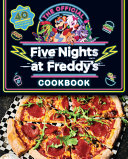 Book cover of OFFICIAL 5 NIGHTS AT FREDDY'S COOKBOO