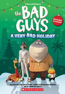 Book cover of BAD GUYS - A VERY BAD HOLIDAY NOVELIZATI