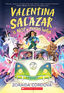 Book cover of VALENTINA SALAZAR IS NOT A MONSTER HUNTER