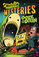 Book cover of SPONGEBOB SQUAREPANTS MYSTERIES 02 OOZE