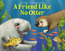 Book cover of FRIEND LIKE NO OTTER