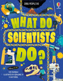 Book cover of WHAT DO SCIENTISTS DO