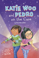 Book cover of KATIE WOO & PEDRO ON THE CASE 4-IN-1