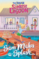 Book cover of HOUSE ON SUNRISE LAGOON 01 SAM MAKES A S