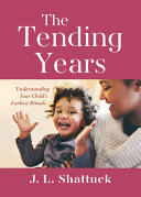 Book cover of TENDING YEARS - UNDERSTANDING YOUR CHILD