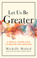 Book cover of LET US BE GREATER - A GENTLE GUIDED PATH