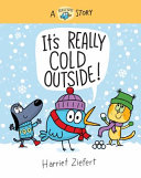 Book cover of IT'S REALLY COLD OUTSIDE