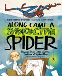 Book cover of ALONG CAME A RADIOACTIVE SPIDER