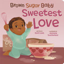 Book cover of BROWN SUGAR BABY SWEETEST LOVE