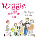 Book cover of REGGIE THE RESCUE DOG