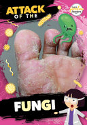Book cover of ATTACK OF THE FUNGI