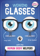 Book cover of WEARING GLASSES WITH THE HUMAN BODY HELP