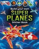 Book cover of BUILD YOUR OWN SUPER PLANES