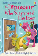 Book cover of DINOSAUR WHO SLAMMED THE DOOR