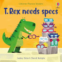 Book cover of PHONICS READERS - T REX NEEDS SPECS