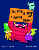 Book cover of THIS BOOK IS NOT A BEDTIME STORY