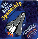 Book cover of BIG SILVER SPACESHIP