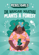 Book cover of REBEL GIRLS PRESENTS - DR WANGARI MAATHA