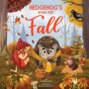 Book cover of HEDGEHOG'S HOME FOR FALL