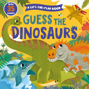 Book cover of GUESS THE DINOSAURS