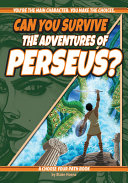 Book cover of CAN YOU SURVIVE THE ADVENTURES OF PERSEU