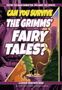 Book cover of CAN YOU SURVIVE THE GRIMMS' FAIRY TALES