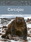 Book cover of ANIMAUX ILLUSTRES - CARCAJOU