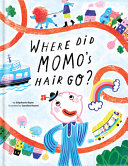 Book cover of WHERE DID MOMO'S HAIR GO